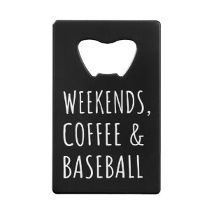 Weekends, koffie en honkbal i kredietkaart flessenopener