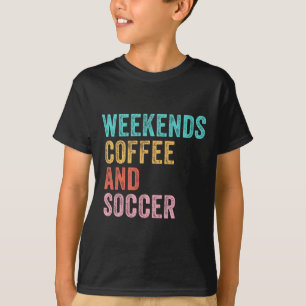 Weekends Koffie En Voetbal Grappige Voetbalmoeder T-shirt