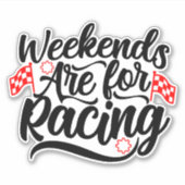 Weekends zijn voor racen sticker (Voorkant)