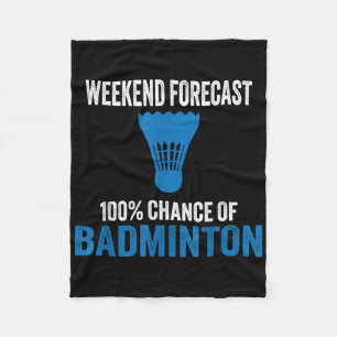 Weekendvoorspelling 100% Kans op Badminton Grappig Fleece Deken