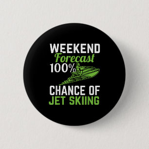 Weekendvoorspelling 100% Kans op Jetskiën, Grappig Ronde Button 5,7 Cm