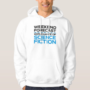 Weekendvoorspelling - 100% kans op sciencefiction hoodie