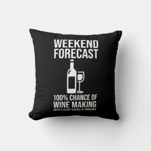 Weekendvoorspelling - 100% Kans op Wijn Maken Kussen
