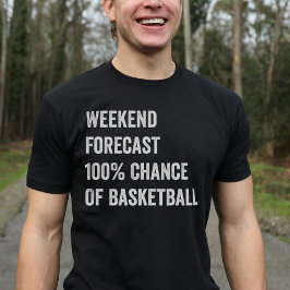 Weekendvoorspelling Grappige basketballiefhebber T-shirt