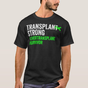 Weemdieren Transplant Sterke levertransplantatie O T-shirt