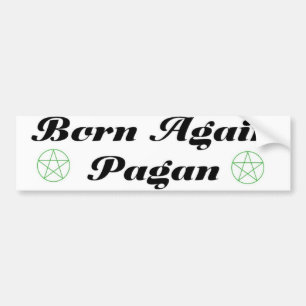weer een pagan geboren bumpersticker