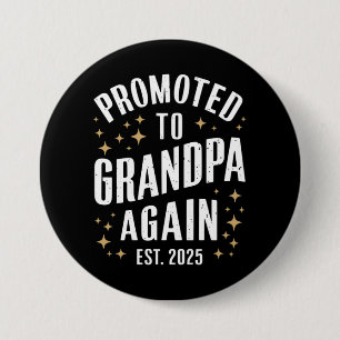 weer gepromoveerd tot opa 2025 binnenkort grootvad ronde button 7,6 cm
