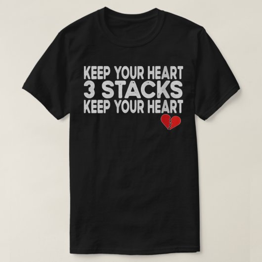 Weer grappig houd je hart 3 stapels in je bloed t-shirt (Design voorkant)