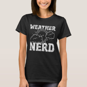 Weer Nerd Meteoroloog Meteorologie Weer voor T-shirt