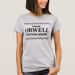 Weer Orwell Fiction! T-shirt