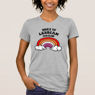 Weer wakker als lesbienne t-shirt