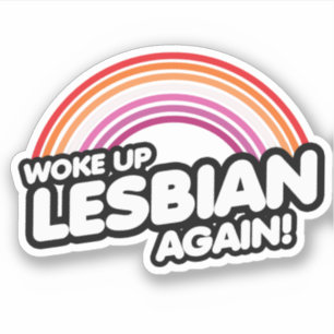Weer Wakker Lesbisch Geworden Sticker