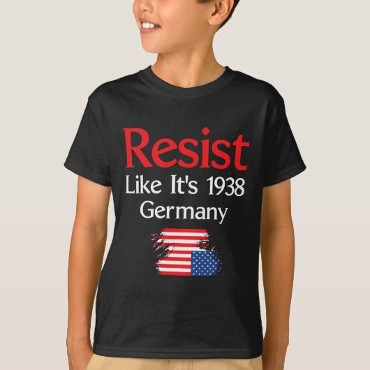 Weersta alsof het Duitsland van 1938 is T-shirt (Voorkant)