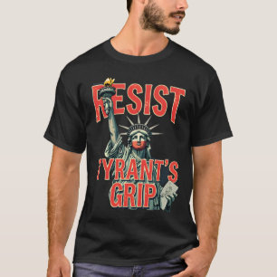 Weersta het protest tegen het Grip Statue of Liber T-shirt