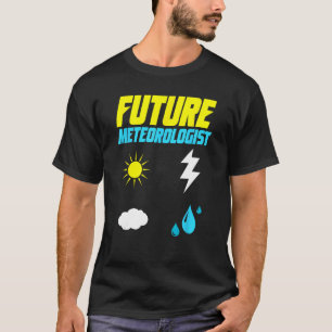 Weersvoorspeller voor de Toekomstige Weerkundige T-shirt