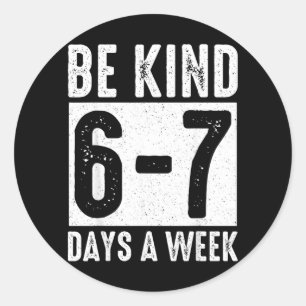 Wees aardig 6-7 dagen per week Aardige leraar Kind Ronde Sticker