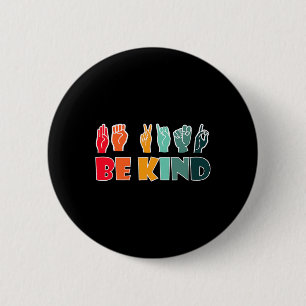 Wees aardig Amerikaanse gebarentaal Asl Handicap b Ronde Button 5,7 Cm