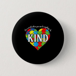 Wees aardig autism awareness shirt - leuk puzzel h ronde button 5,7 cm