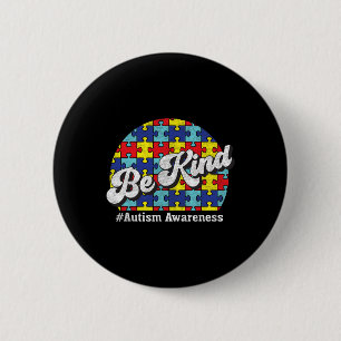 Wees aardig - Autisme bewustzijn - Ouders Mannen V Ronde Button 5,7 Cm