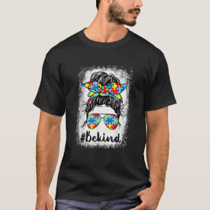 Wees Aardig Autisme Bewustzijn Rommelige Bun Meisj T-shirt