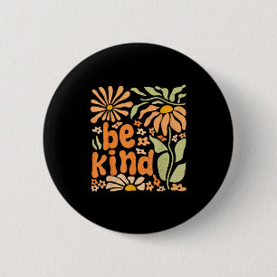 Wees aardig Bloemen Positief Quote Boho Bloemen Ki Ronde Button 5,7 Cm