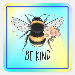 Wees aardig bloemig leuk bij inspiratief ontwerp vierkante sticker