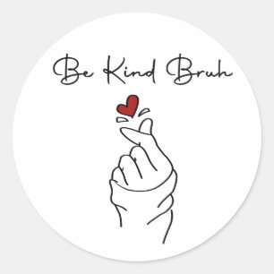 Wees Aardig Bruh – Wereld Vriendelijkheidsdag Cita Ronde Sticker