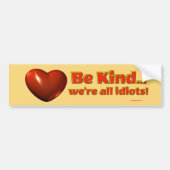 wees aardig bumpersticker (Voorkant)