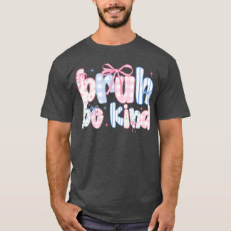 Wees Aardig Coquette Oranje Anti Pesten Eenheidsda T-shirt