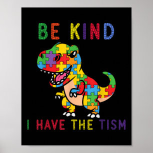 Wees aardig dat ik me bewust ben van de Tism Autis Poster