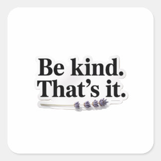 Wees aardig, dat is alles Positieve Quote Sticker
