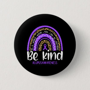Wees aardig dat we Paarse Lupus Bewustheid Maand R Ronde Button 5,7 Cm