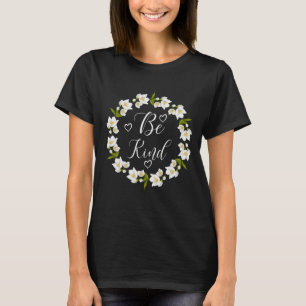 wees aardig eenheidsdag jasmijn bloemen t-shirt