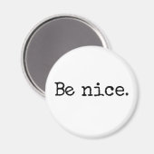 Wees aardig goede burger Humor Magneet (Voorkant / Achterkant)