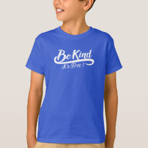 Wees aardig het is gratis t-shirt