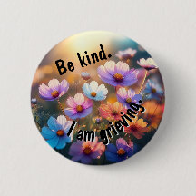 Wees aardig. Ik ben aan het rouwen.