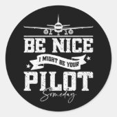 Wees aardig, ik ben misschien ooit je piloot grapp ronde sticker (Voorkant)