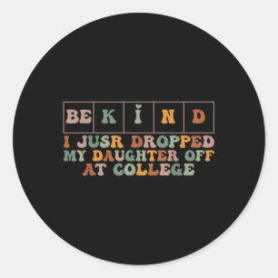wees aardig, ik heb net mijn dochter afgezet ronde sticker
