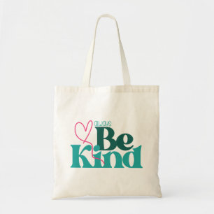 Wees Aardig Inspirerend Citaat Tote Bag