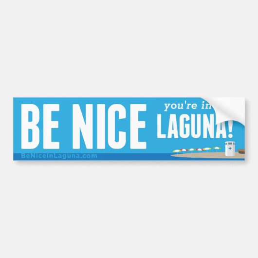 Wees aardig Je bent in Laguna - Bumpersticker (Voorkant)