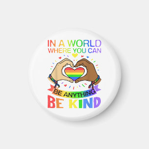 Wees aardig LGBT Pride Regenboog Gelijkheid Bewust Magneet