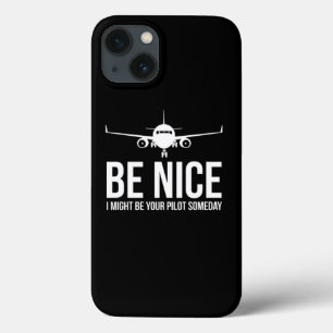 Wees aardig, misschien ben ik ooit je piloot Lucht iPhone 13 Hoesje