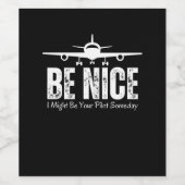 Wees aardig, misschien ben ik ooit je piloot wijn etiket (Enkel label)