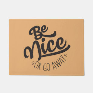 Wees aardig of ga weg Funny Quote Deurmat