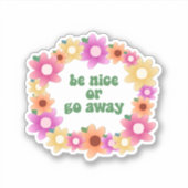 Wees aardig of ga weg sticker (Voorkant)