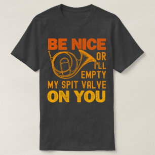 Wees aardig of ik leeg mijn spuiklep op je hoorn t-shirt