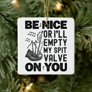 Wees aardig of ik zal mijn spuugklep doedelzak gra keramisch ornament