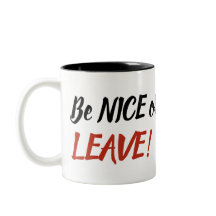 Wees aardig of laat Mok twee Toned grappy serieus