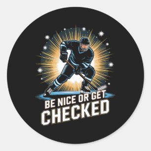 Wees Aardig Of Wordt Gecontroleerd IJshockeyspeler Ronde Sticker