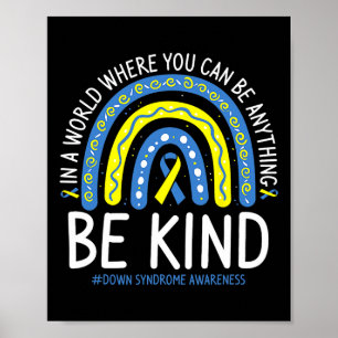 Wees Aardig Regenboog Wereld Down Syndroom Bewustz Poster